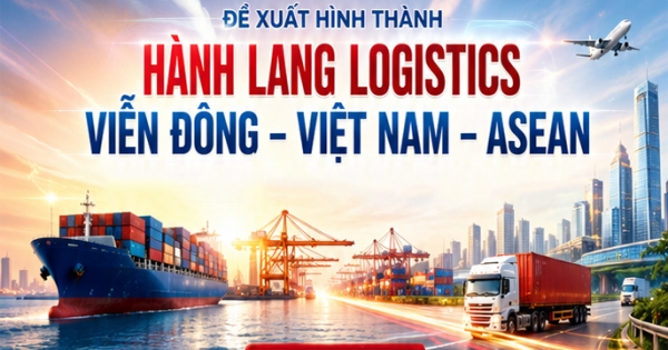 Nghiên cứu kết nối hành lang logistics Viễn Đông - Việt Nam - ASEAN