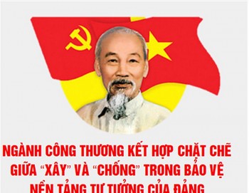 Ngành Công Thương chủ động đấu tranh, bảo vệ nền tảng tư tưởng của Đảng