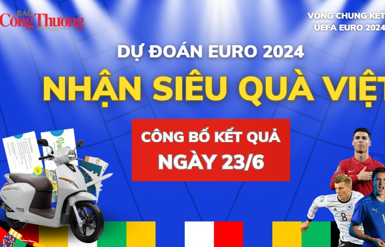 Công bố kết quả ''Dự đoán EURO - Nhận siêu quà Việt'' ngày 23/6