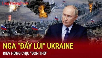 Chiến sự Nga-Ukraine sáng 12/8: Nga ''đẩy lùi'' Ukraine, Kiev hứng chịu ''đòn thù