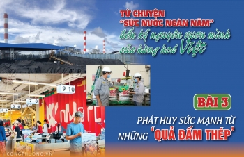 Longform | Từ chuyện ‘sức nước ngàn năm’ đến kỷ nguyên vươn mình của hàng hoá Việt – Bài 3