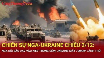 Chiến sự Nga-Ukraine chiều 2/12: UAV Nga oanh tạc Kiev trong đêm; Ukraine đòi hỏi thêm vũ khí tầm xa