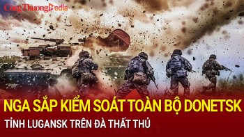 Chiến sự Nga-Ukraine sáng 6/1: Nga sắp kiểm soát toàn bộ Donetsk