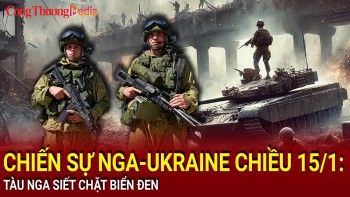 Chiến sự Nga-Ukraine chiều 15/1: Tàu Nga 'siết chặt' Biển Đen