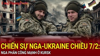 Chiến sự Nga-Ukraine chiều 7/2: Nga phản công mạnh ở Kursk