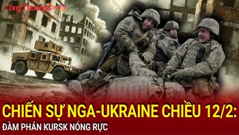 Chiến sự Nga-Ukraine chiều 12/2: Đàm phán về Kursk ‘quân bài mặc cả’