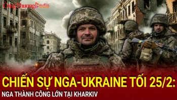 Chiến sự Nga-Ukraine tối 25/2: Nga thành công lớn tại Kharkiv