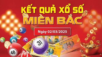 XSMB 2/3, kết quả xổ số miền Bắc hôm nay 2/3/2025, KQXSMB