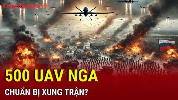 Chiến sự Nga-Ukraine chiều 4/3: 500 UAV chuẩn bị xung trận?
