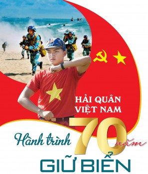 Hải quân Việt Nam và hành trình 70 năm bảo vệ vững chắc chủ quyền biển đảo