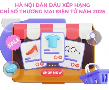 Hà Nội dẫn đầu xếp hạng Chỉ số thương mại điện tử