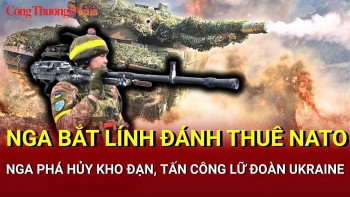 Chiến sự Nga - Ukraine sáng 21/5: Nga bắt lính đánh thuê Ukraine ở Zaporizhia