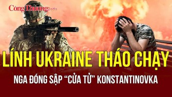 Chiến sự Nga-Ukraine tối 26/5: Lính Ukraine tháo chạy khỏi Konstantinovka