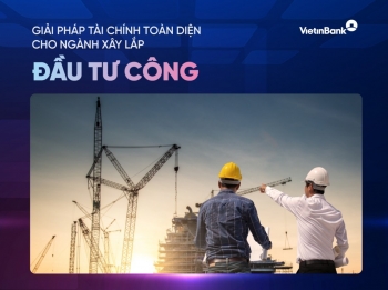 VietinBank ra mắt giải pháp tài chính toàn diện cho nhà thầu xây lắp đầu tư công