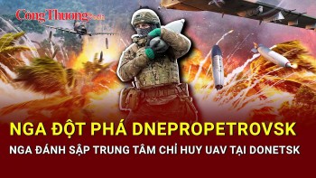 Chiến sự Nga - Ukraine tối 10/6: Nga đột phá ranh giới Dnepropetrovsk