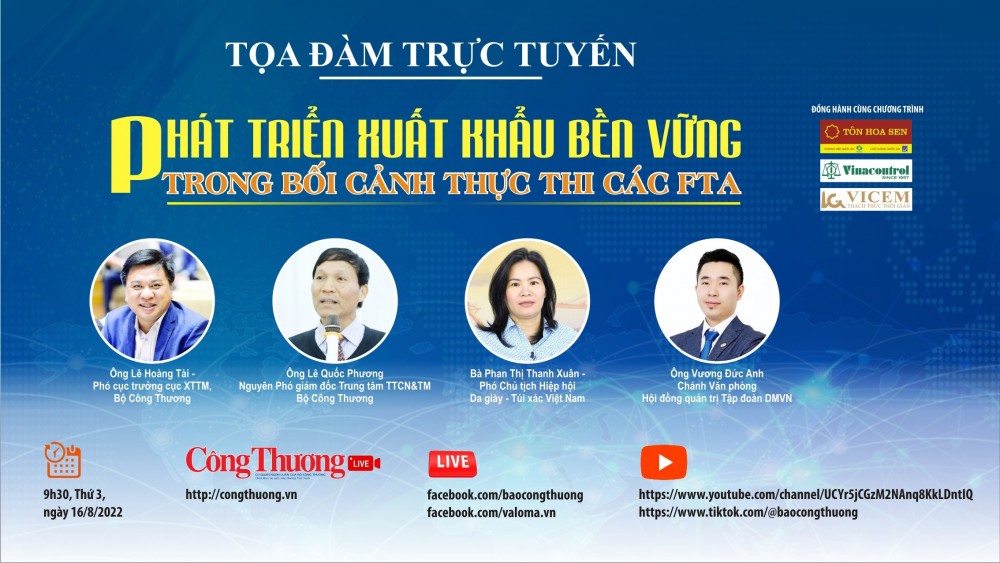 Trực tiếp 16/8 :Tọa đàm “Phát triển xuất khẩu bền vững trong bối cảnh thực thi các FTA”