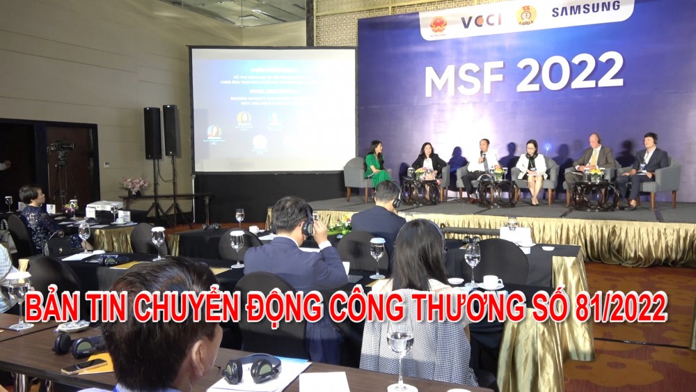 Bản tin Chuyển động Công Thương số 81/2022
