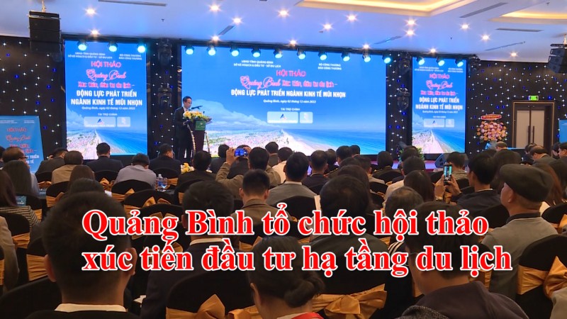 Quảng Bình: Xúc tiến đầu tư du lịch, phát triển ngành kinh tế mũi nhọn