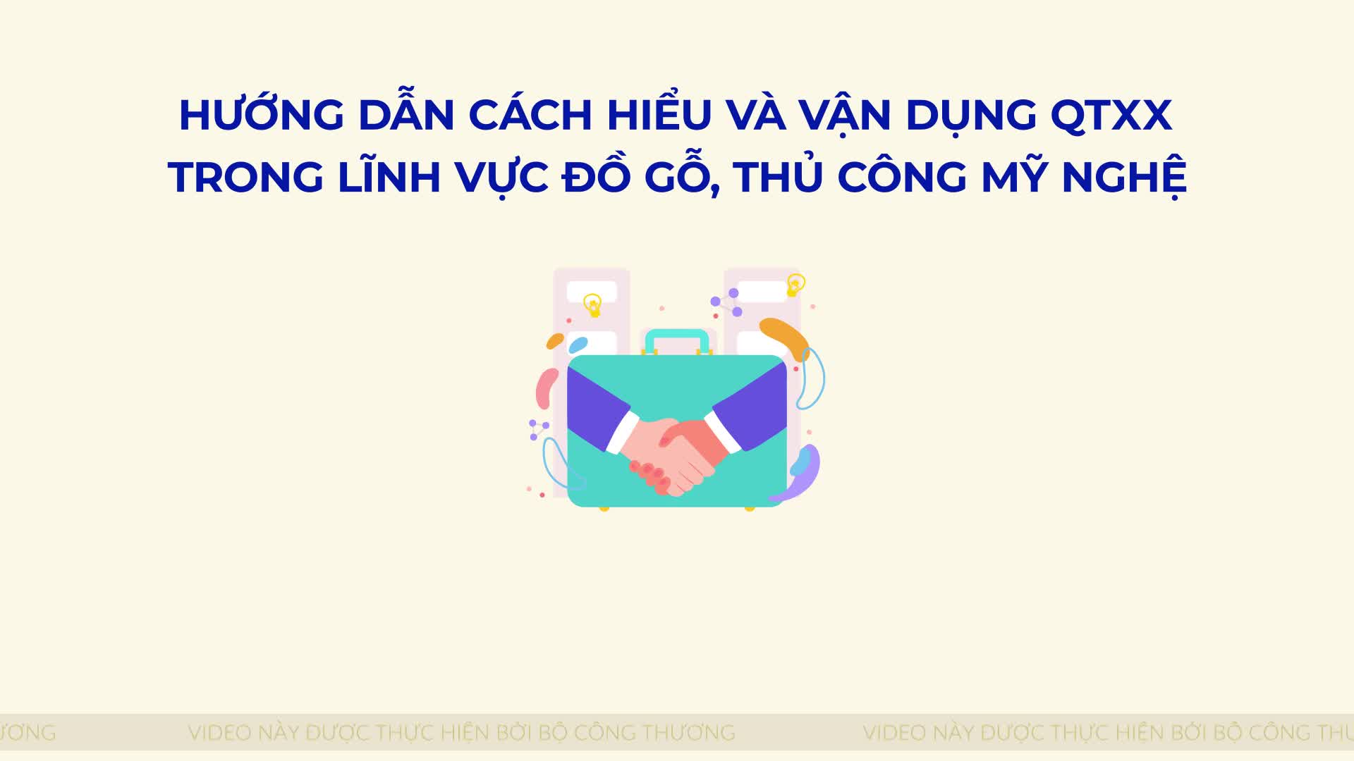 Hướng dẫn cách hiểu và vận dụng quy tắc xuất xứ trong lĩnh vực đồ gỗ, thủ công mỹ nghệ