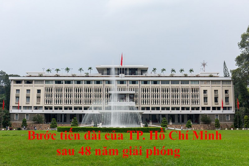 Bước tiến dài của TP. Hồ Chí Minh sau 48 năm giải phóng