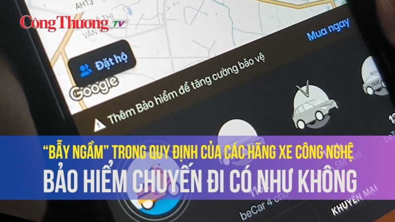 Bài 2: “Bẫy ngầm” trong quy định của các hãng xe công nghệ, bảo hiểm chuyến đi có như không