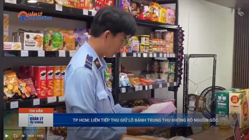 TP HCM: Liên tiếp thu giữ lô bánh trung thu không rõ nguồn gốc