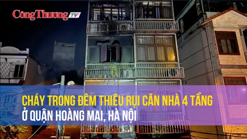 Hà Nội: Cháy trong đêm thiêu rụi căn nhà 4 tầng ở quận Hoàng Mai