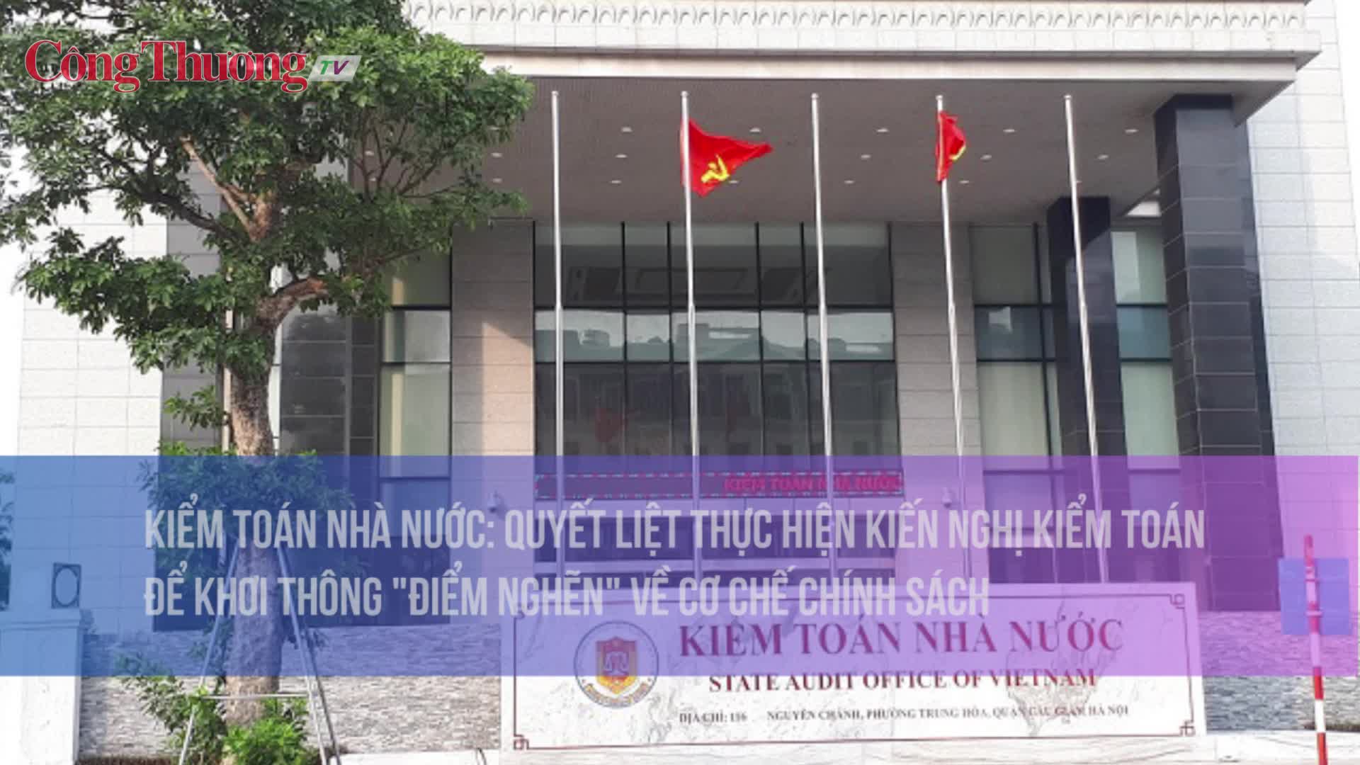 Kiểm toán nhà nước: Quyết liệt thực hiện kiến nghị kiểm toán để khơi thông