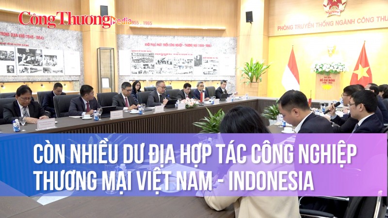 Còn nhiều dư địa hợp tác công nghiệp thương mại Việt Nam - Indonesia
