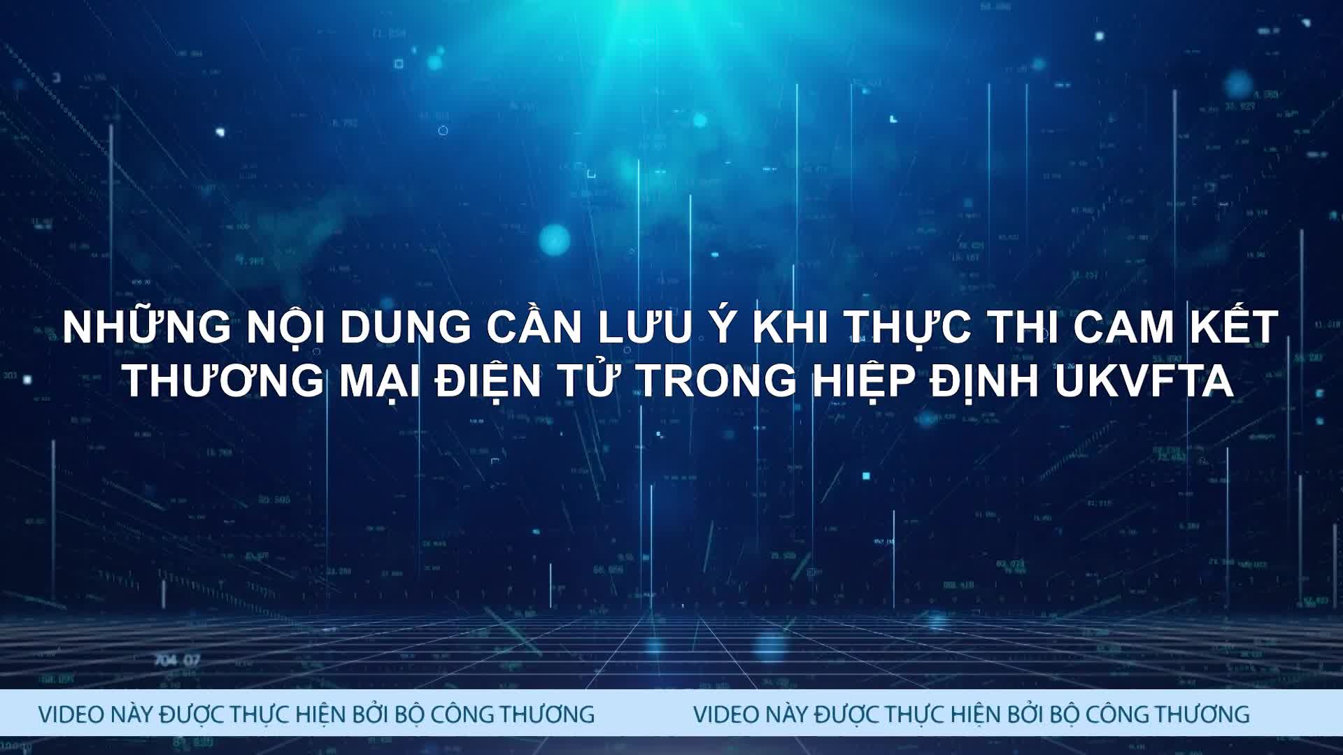 Những nội dung cần lưu ý khi thực thi cam kết Thương mại điện tử trong Hiệp định UKVFTA