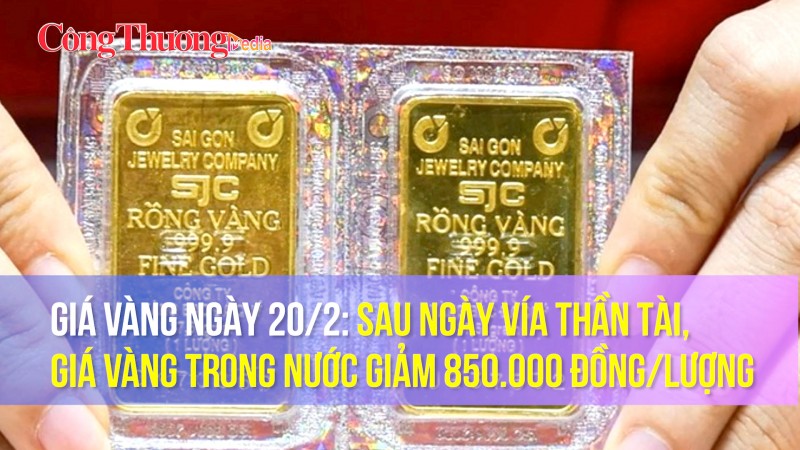 Giá vàng ngày 20/2: Sau ngày vía Thần tài, giá vàng trong nước giảm 850.000 đồng/lượng