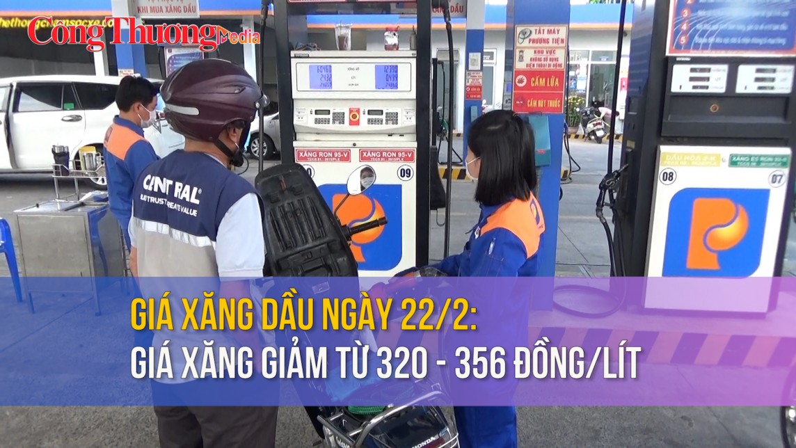 Giá xăng dầu ngày 22/2: Giá xăng giảm từ 320 - 356 đồng/lít