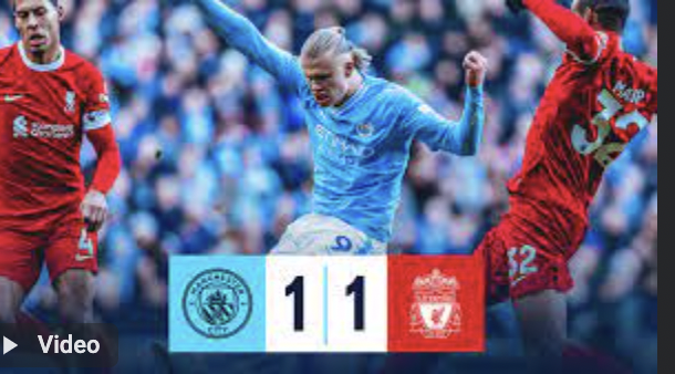 Highlights Liverpool 1-1 Man City Vòng 28 Ngoại hạng Anh mùa 2023/2024