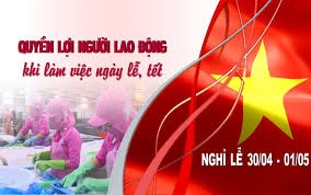 Người lao động được hưởng quyền lợi gì khi làm việc ngày lễ, tết?