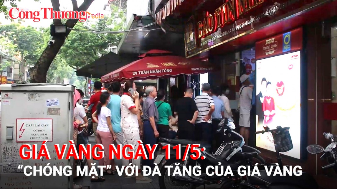 Giá vàng ngày 11/5: “Chóng mặt” với đà tăng của giá vàng