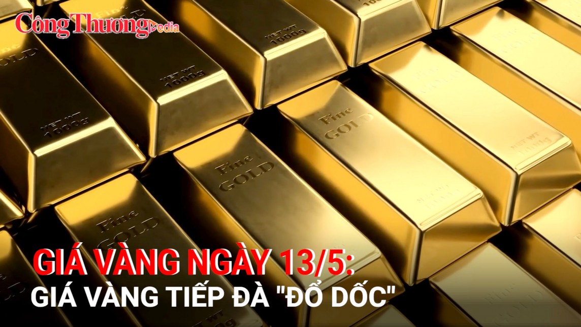 Giá vàng ngày 13/5: Giá vàng tiếp đà “đổ dốc”