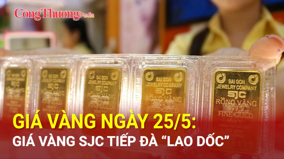 Giá vàng ngày 25/5: Giá vàng SJC tiếp đà 