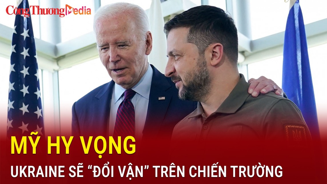 Mỹ hy vọng Ukraine sẽ “đổi vận” trên chiến trường