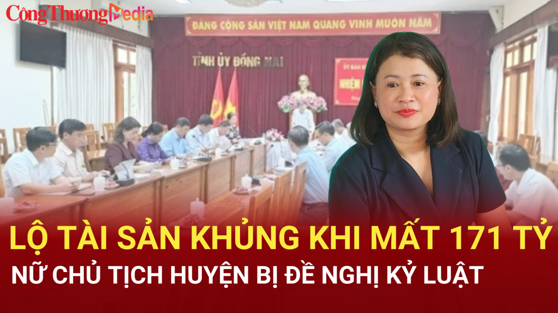 Điểm nóng 24h ngày 14/6: Vì sao nữ Chủ tịch huyện mất 171 tỷ lại bị đề nghị kỷ luật?