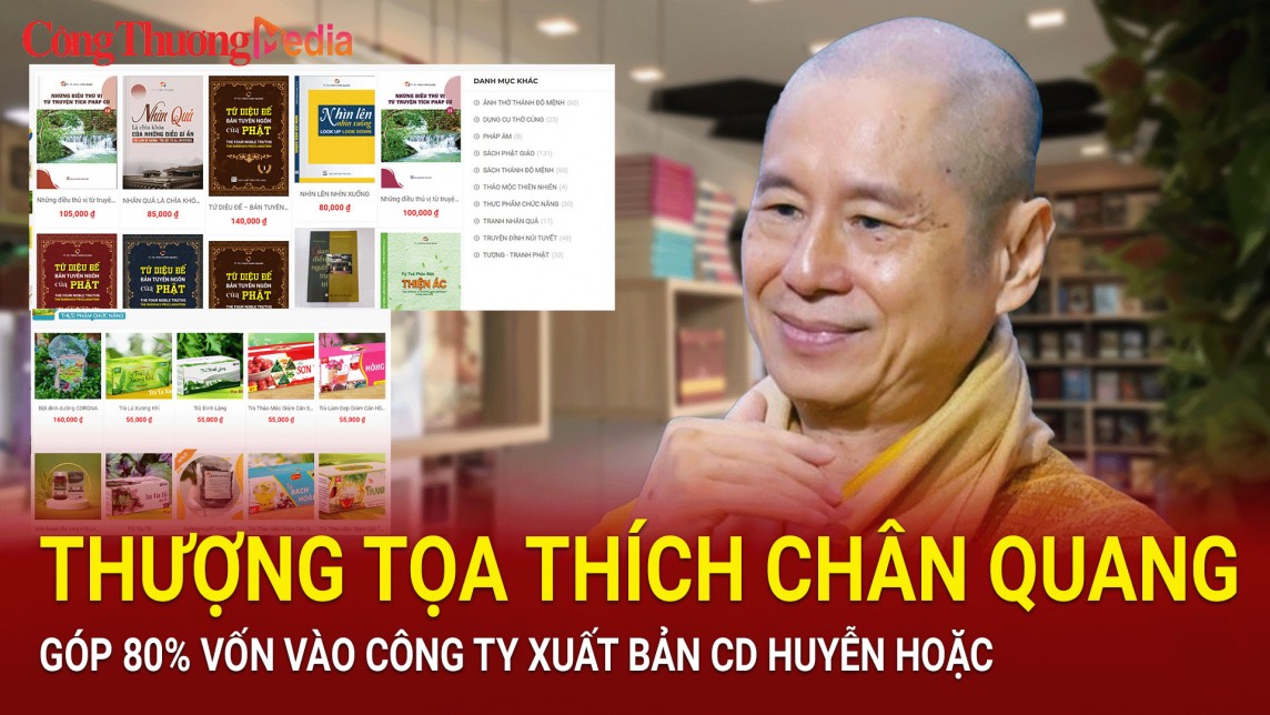 Lộ số vốn góp của Thượng tọa Thích Chân Quang ở công ty xuất bản CD huyễn hoặc