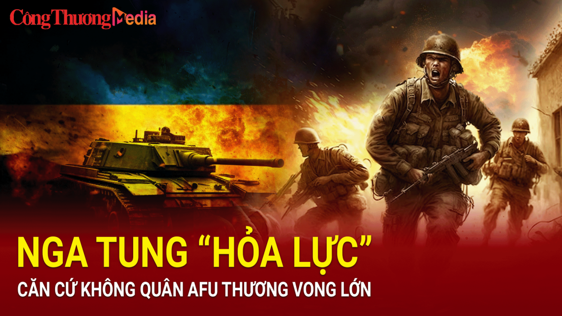 Chiến sự Nga-Ukraine ngày 19/6/2024: Nga thay đổi chiến thuật mới, tiêu hủy căn cứ lính đánh thuê của AFU
