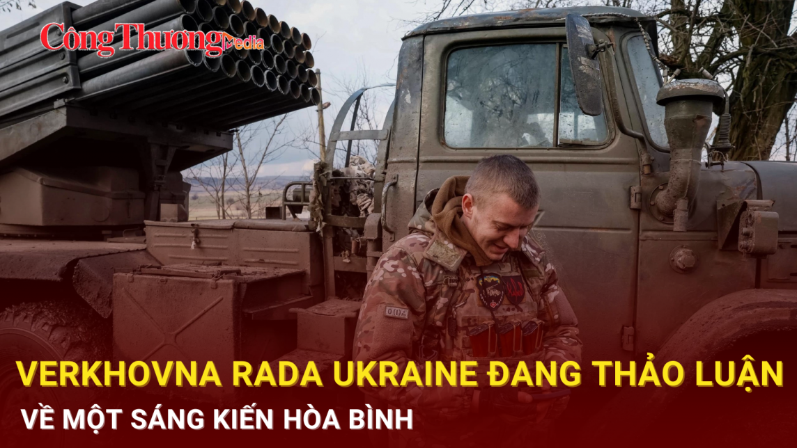 Verkhovna Rada Ukraine đang thảo luận về một sáng kiến ​​hòa bình