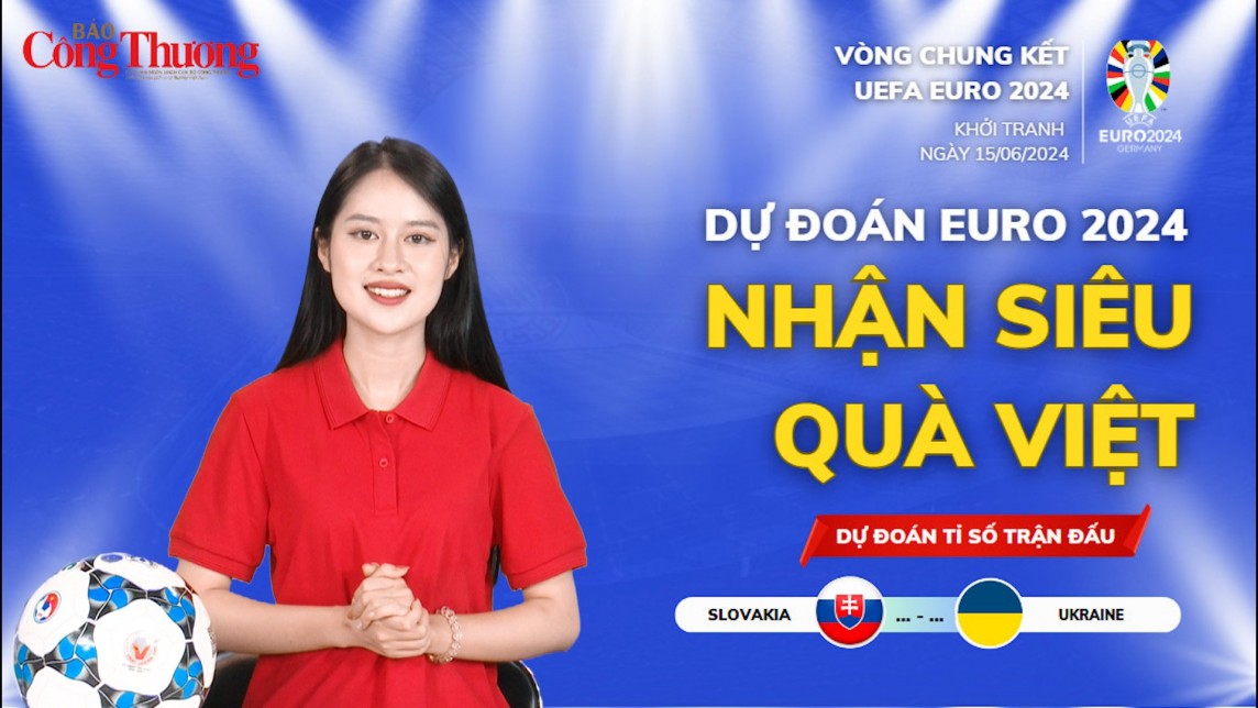 Dự đoán EURO: Nhận định bóng đá Slovakia và Ukraine (20h ngày 21/6)