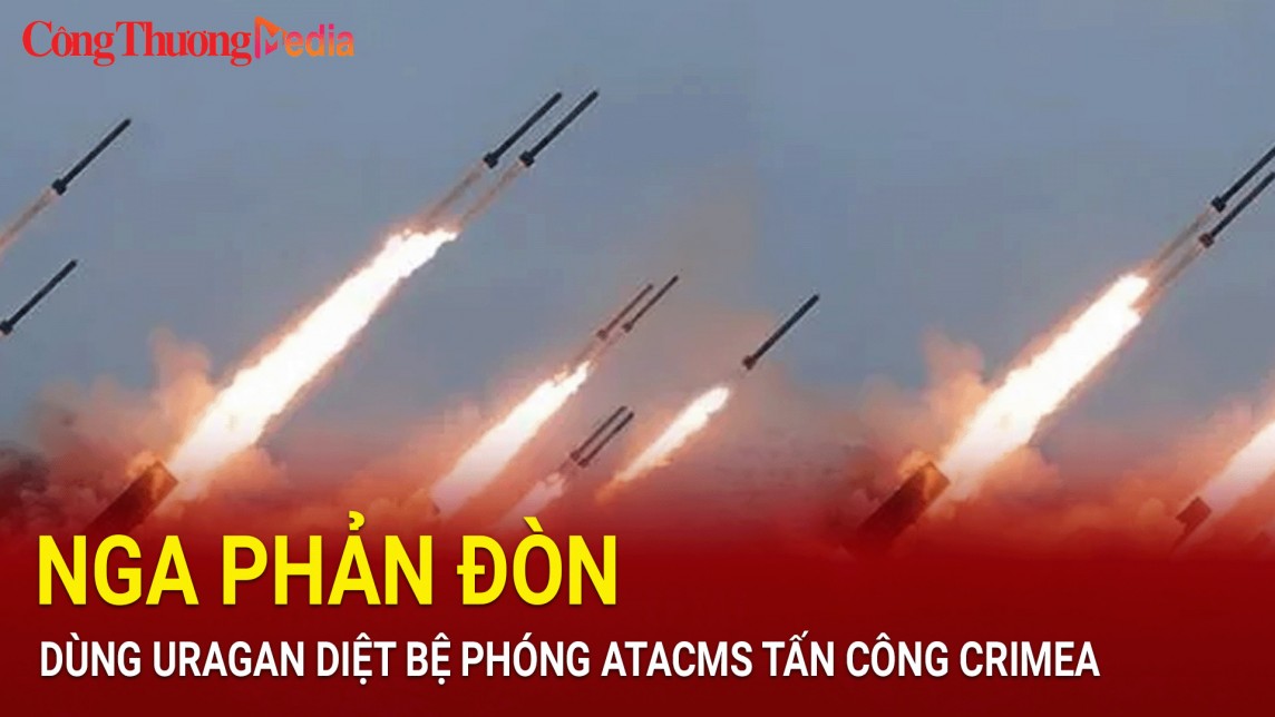 Nga phản đòn, dùng Uragan diệt bệ phóng ATACMS tấn công Crimea