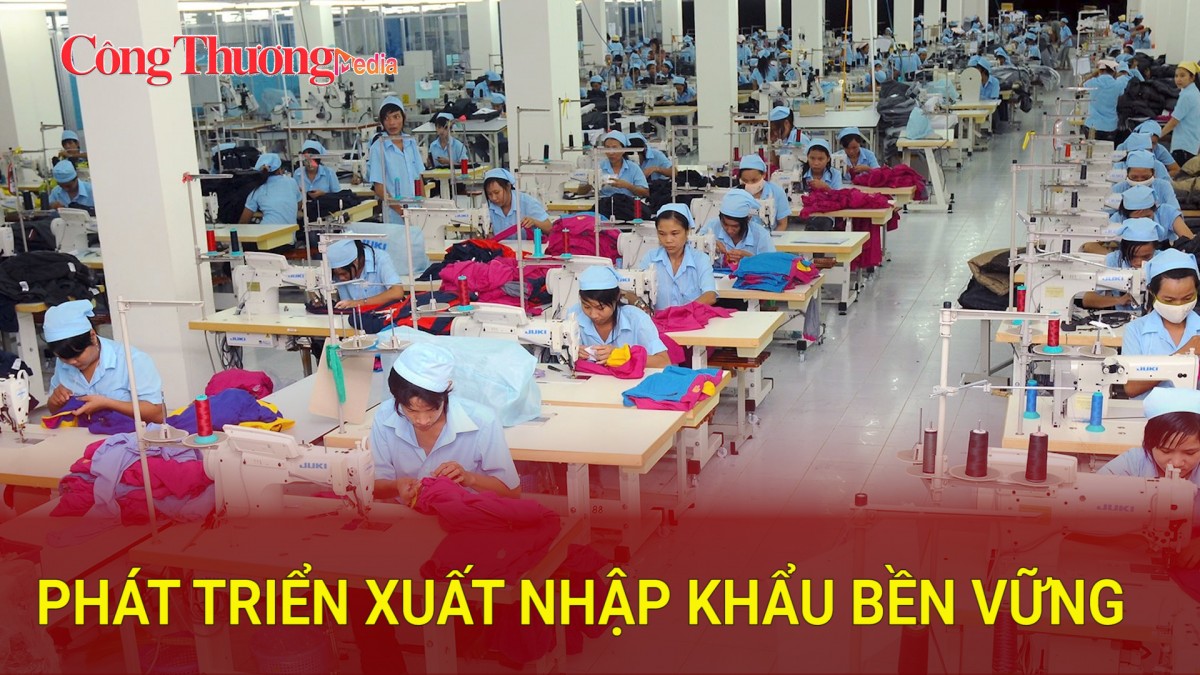 Phát triển xuất nhập khẩu bền vững