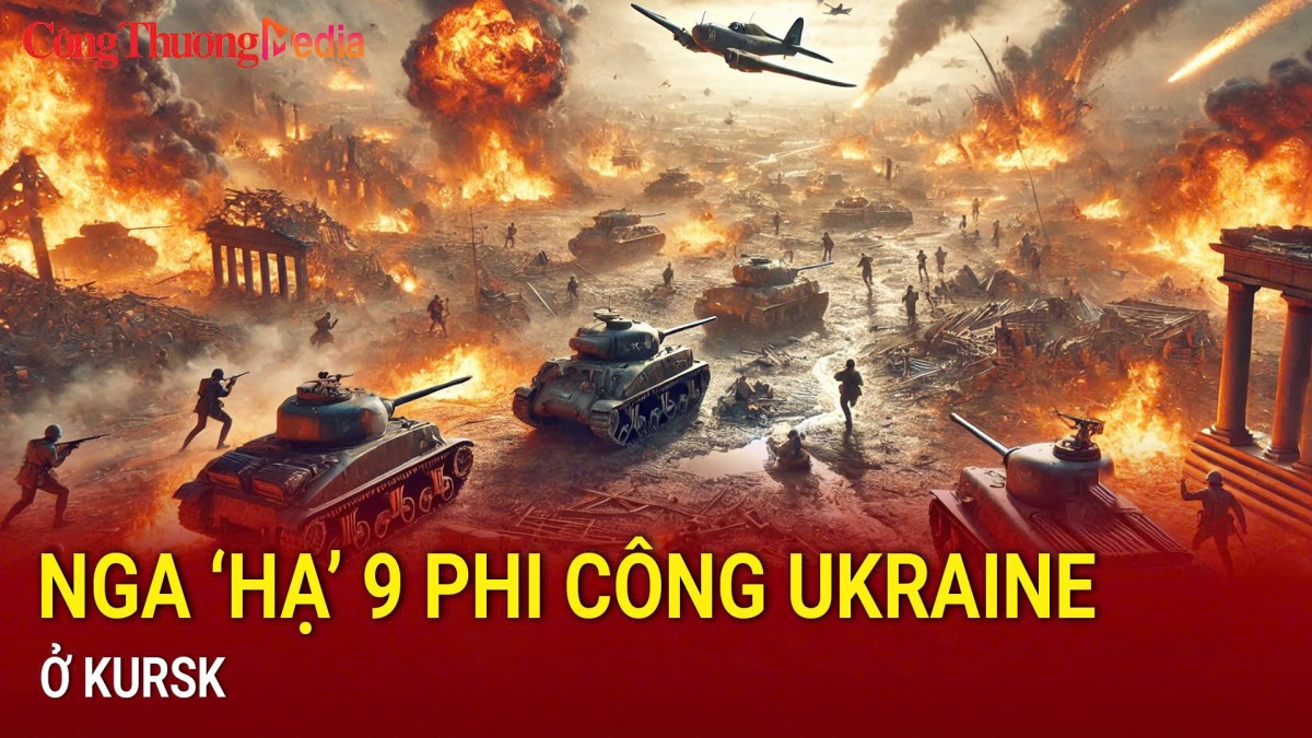 Nga 'hạ' 9 phi công Ukraine ở Kursk