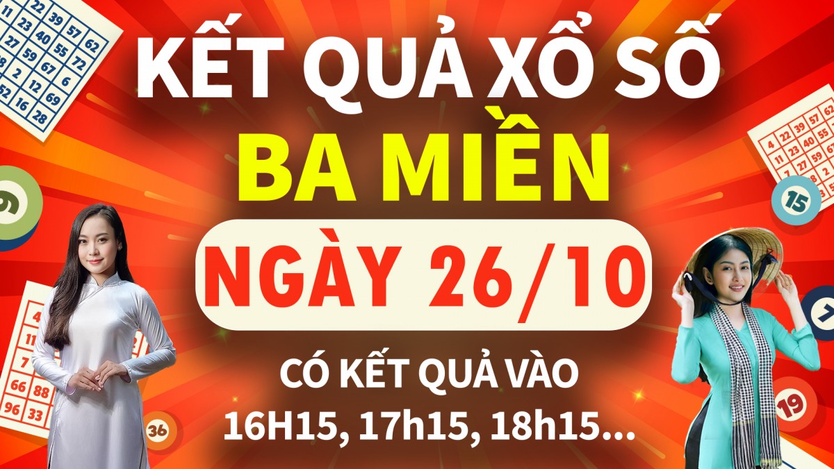 TRỰC TIẾP KQXS hôm nay 26/10/2024, Miền Bắc, XSMB 26/10, Miền Nam, XSMN, Miền Trung, XSMT 26/10