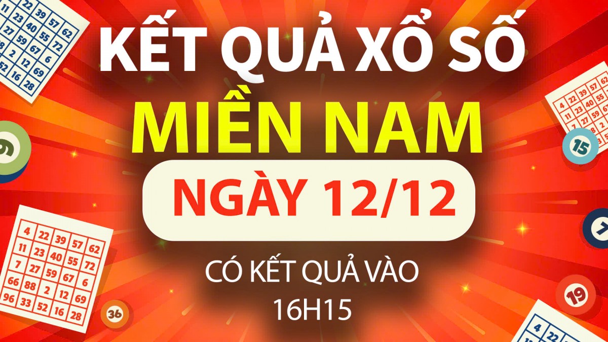 XSMN 12/12, trực tiếp Kết quả xổ số miền Nam hôm nay 12/12/2024, XSMN thứ Năm, KQXSMN ngày 12/12