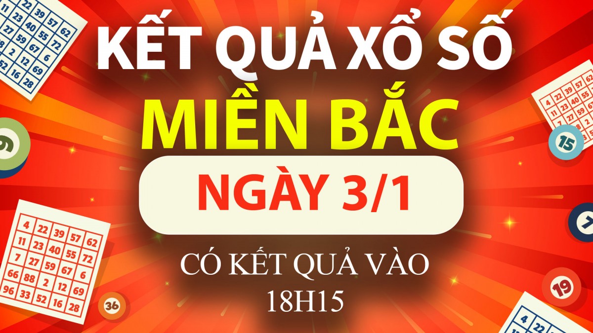 XSMB 3/1, trực tiếp Kết quả xổ số miền Bắc hôm nay 3/1/2025, XSMB Thứ Sáu, KQXSMB ngày 3/1