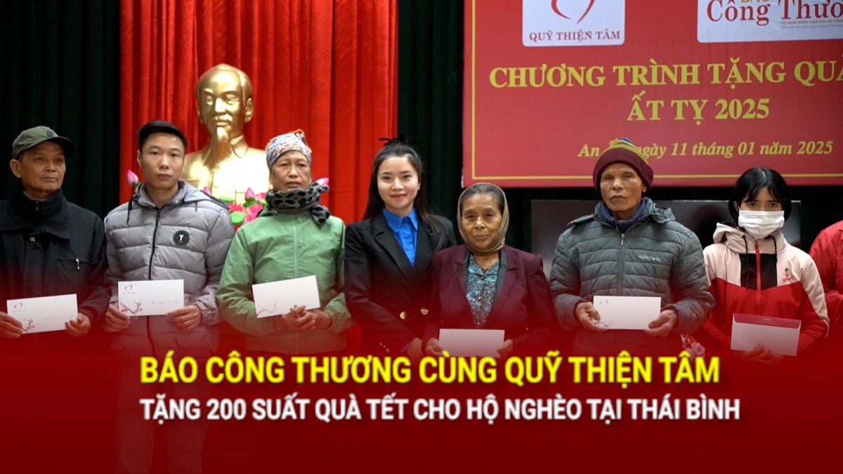 Báo Công Thương cùng Quỹ Thiện tâm tặng 200 suất quà Tết cho hộ nghèo tại Thái Bình